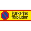 Parkering Förbjuden 594x210 mm Aluminium